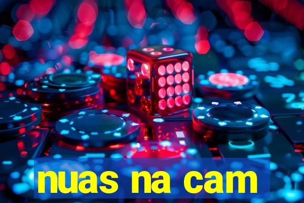 nuas na cam