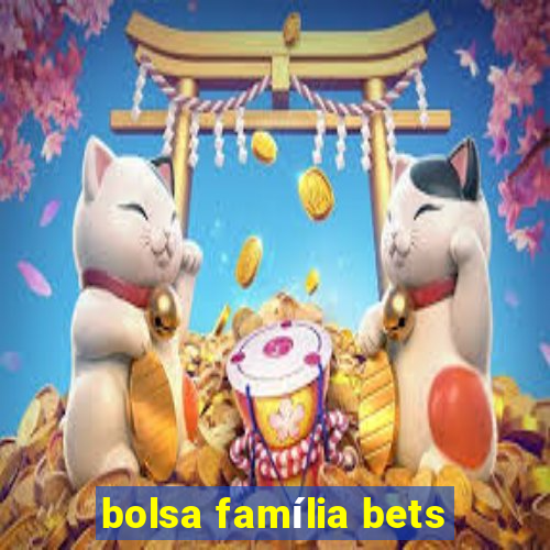 bolsa família bets