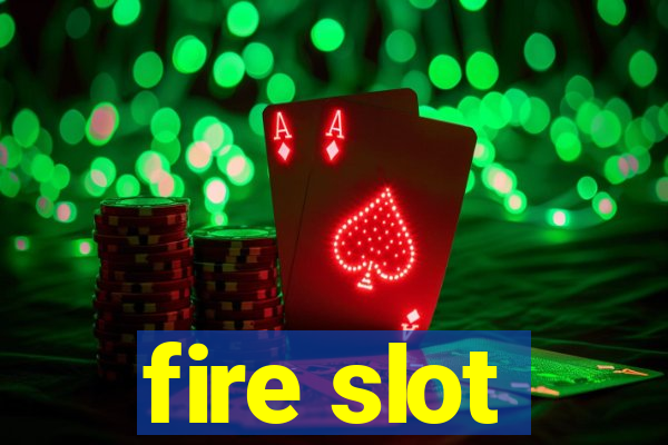 fire slot