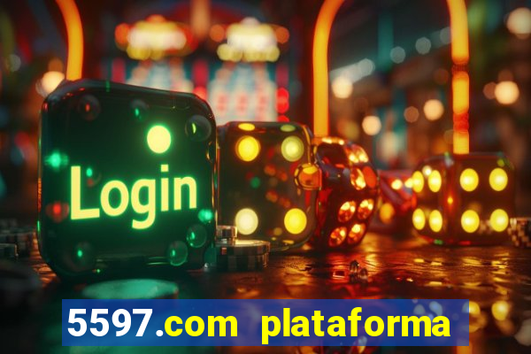 5597.com plataforma de jogos