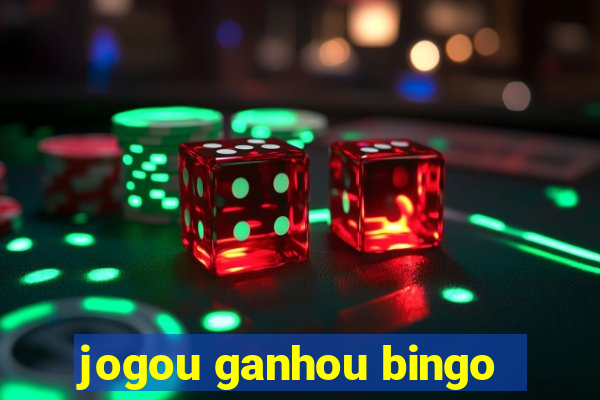 jogou ganhou bingo