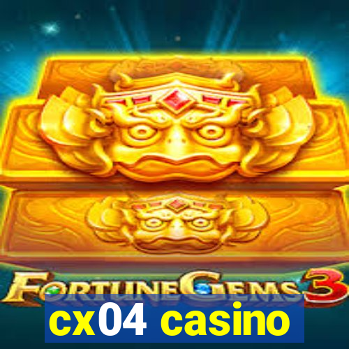 cx04 casino