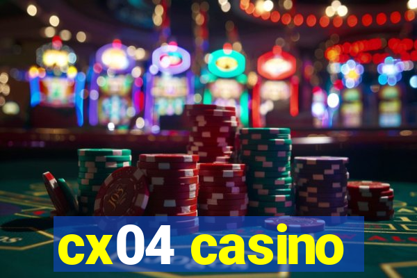 cx04 casino