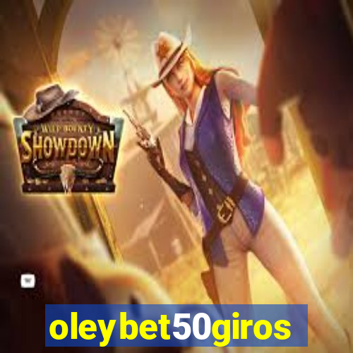 oleybet50giros