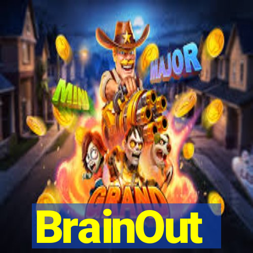 BrainOut