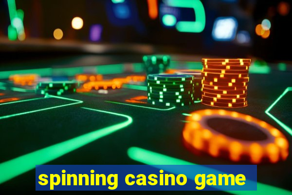 spinning casino game