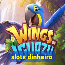 slots dinheiro