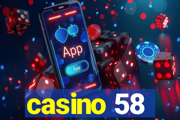 casino 58