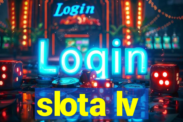 slota lv