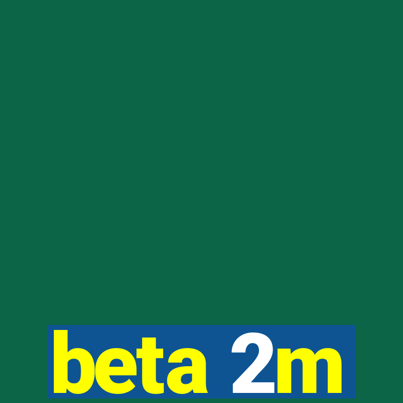 beta 2m