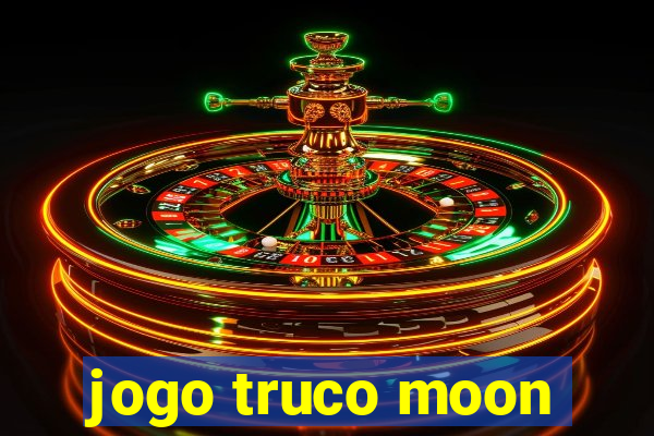 jogo truco moon