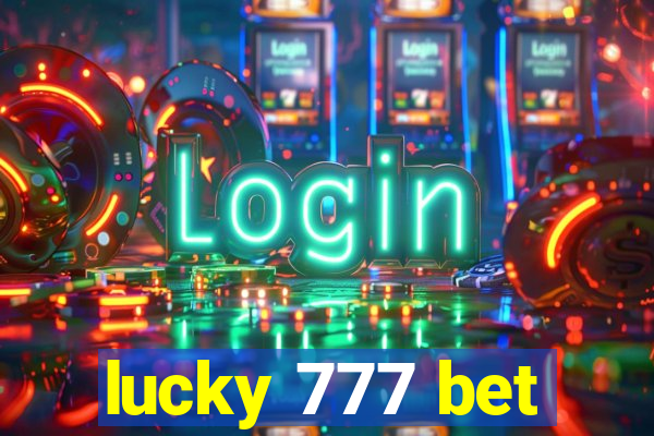 lucky 777 bet