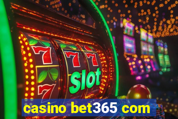 casino bet365 com