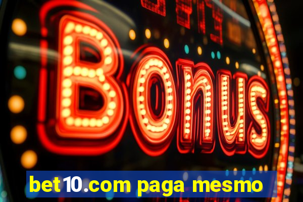 bet10.com paga mesmo