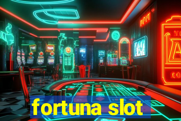 fortuna slot