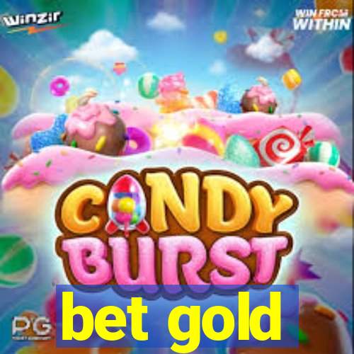 bet gold