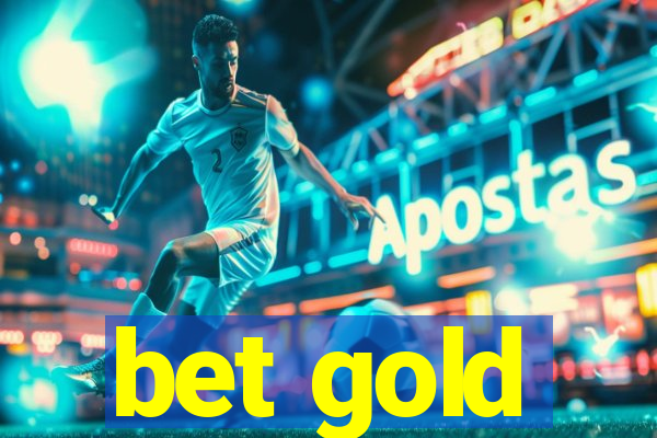 bet gold