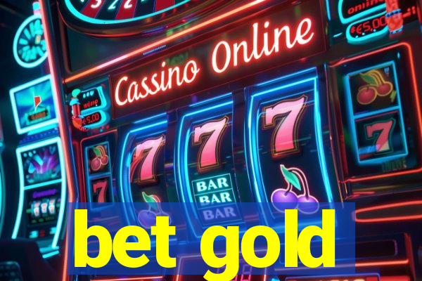 bet gold