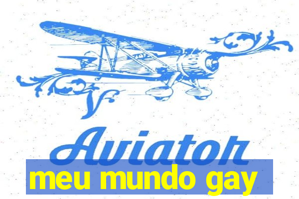 meu mundo gay