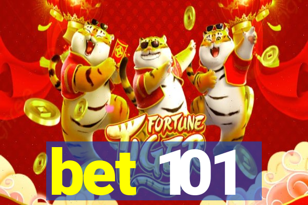 bet 101