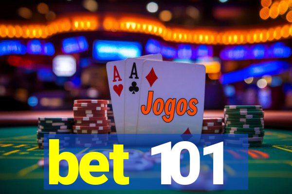 bet 101