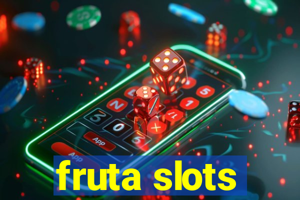 fruta slots