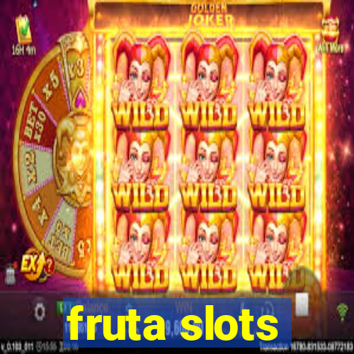 fruta slots