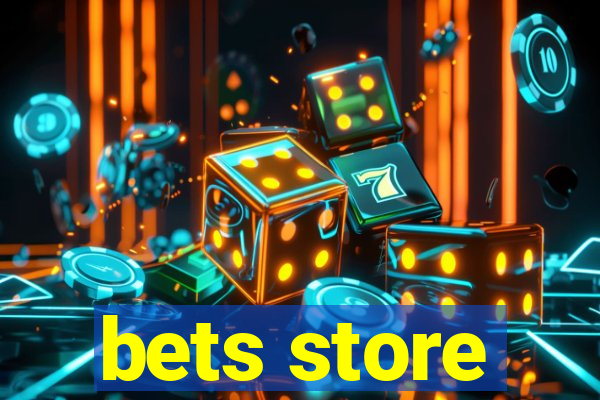 bets store