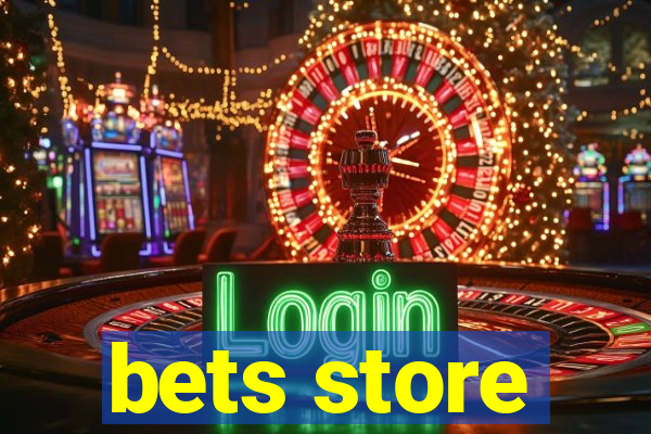 bets store