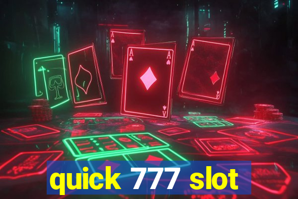 quick 777 slot