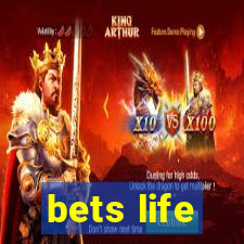 bets life