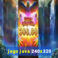 jogo java 240x320