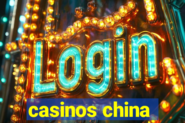 casinos china