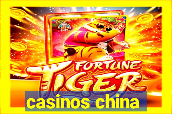 casinos china