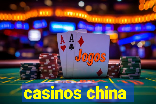 casinos china