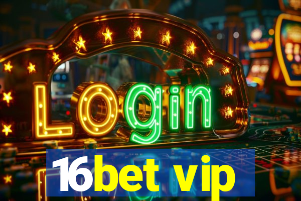 16bet vip