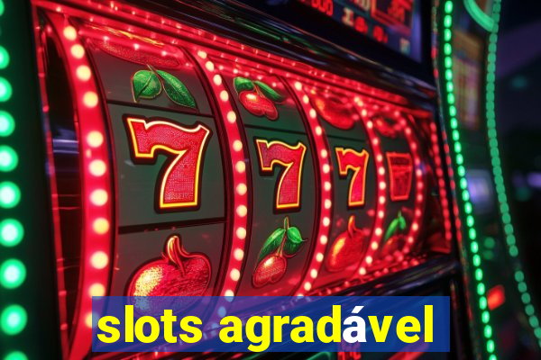 slots agradável