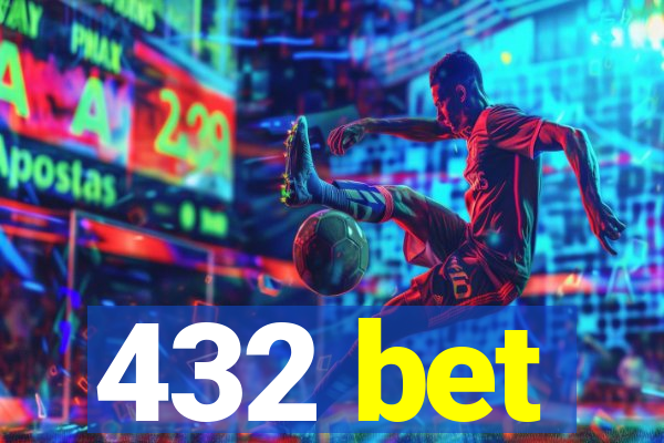 432 bet