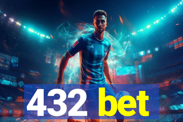 432 bet