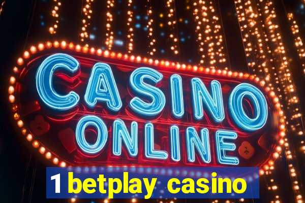 1 betplay casino