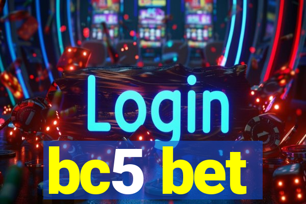 bc5 bet