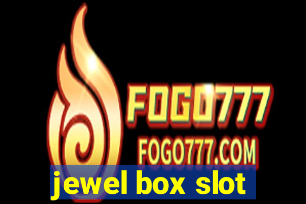 jewel box slot