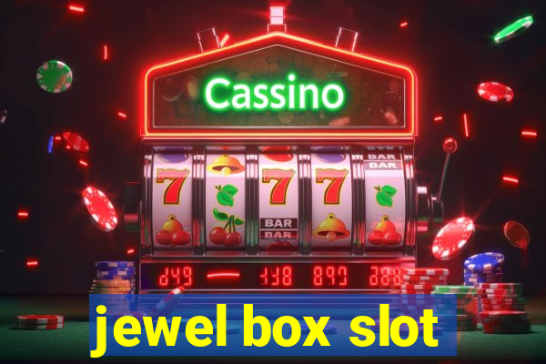 jewel box slot