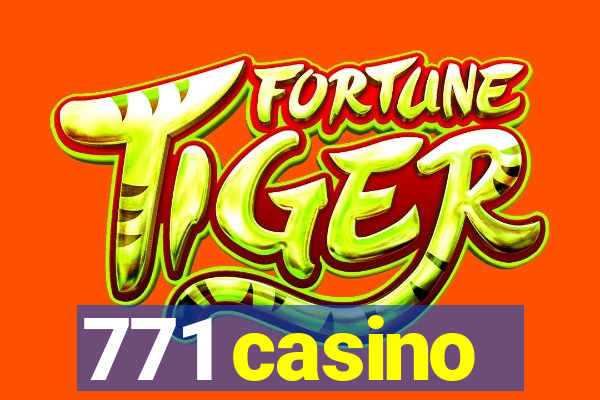 771 casino