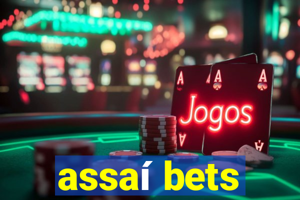 assaí bets