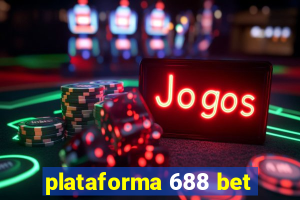 plataforma 688 bet