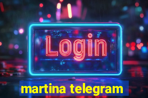 martina telegram