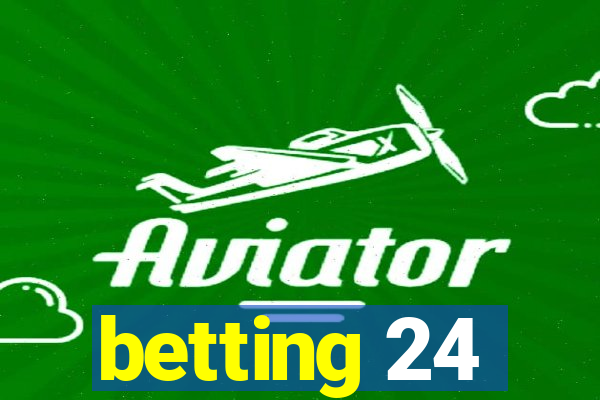 betting 24