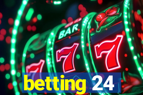 betting 24