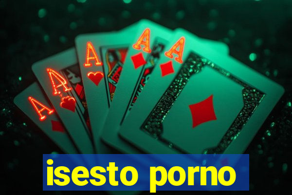 isesto porno